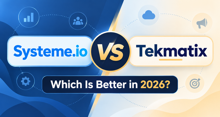 Systeme.io versus Tekmatix comparison: which all-in-one business platform is better in 2026?